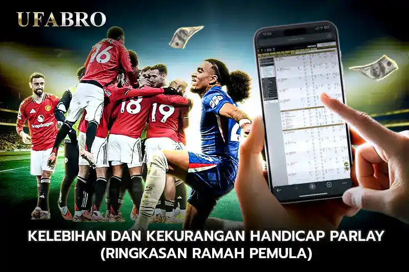 Kelebihan dan Kekurangan Handicap Parlay Ringkasan Ramah Pemula