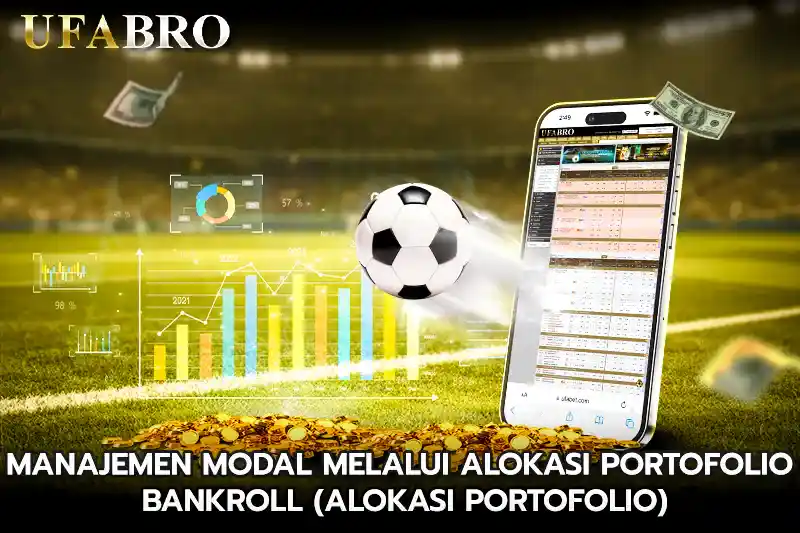 Manajemen Modal melalui Alokasi Portofolio Bankroll Alokasi Portofolio