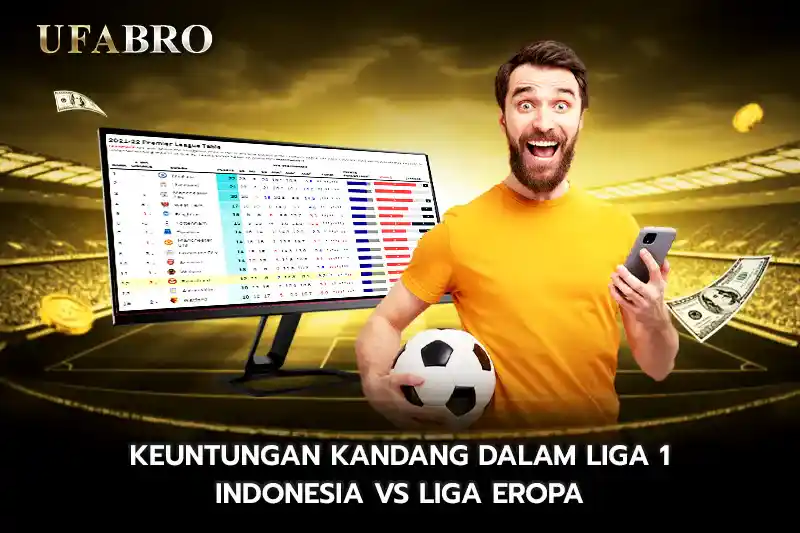 Keuntungan Kandang dalam Liga 1 Indonesia vs Liga Eropa