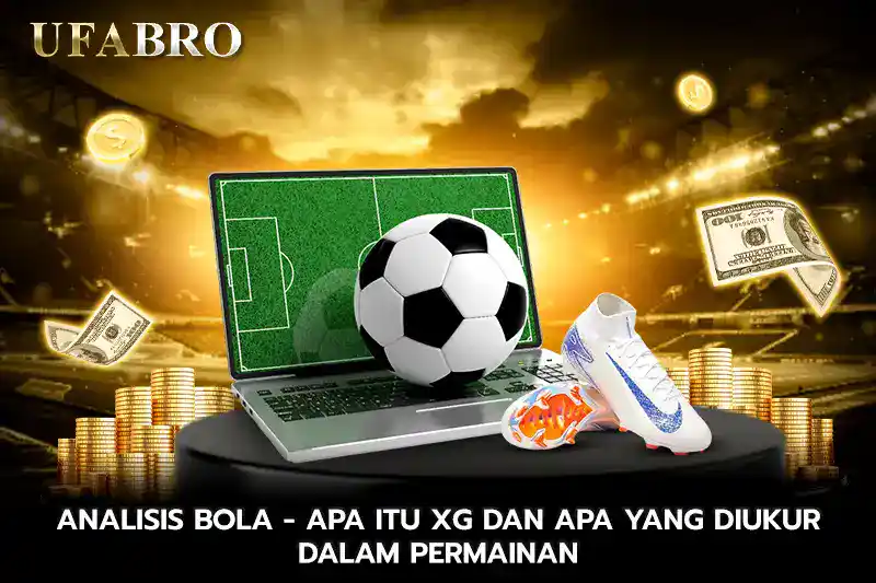 Analisis Bola Apa itu xG dan Apa yang Diukur dalam Permainan